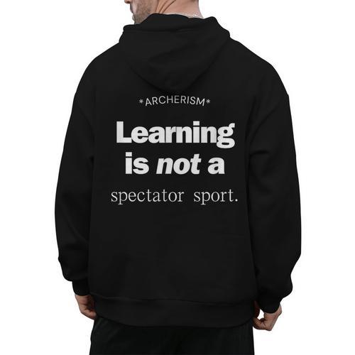 Learning Is Not a Spectator Sport Archerism For Teachers For Men Women Men's Hoodie Back Print - teacherstshirts.com UK