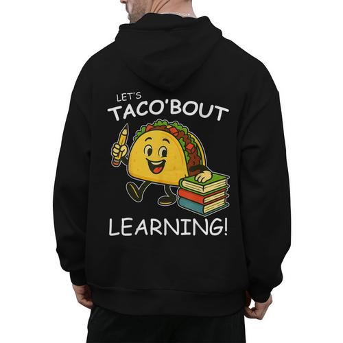 Let's Taco Bout Learning Back To School Teacher Kids Men's Hoodie Back Print - teacherstshirts.com DE