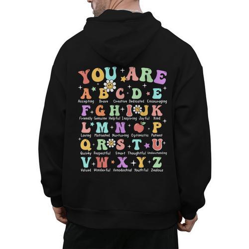 You Are Letters Alphabet Learn ABCs Inspiration Teacher Life Men's Hoodie Back Print - teacherstshirts.com UK