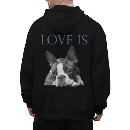 Love Is Boston Terrier Bostie Men's Hoodie Back Print - Bostonterriersmerch.com