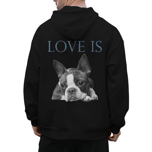 Love Is Boston Terrier Bostie Men's Hoodie Back Print - Bostonterriersmerch.com