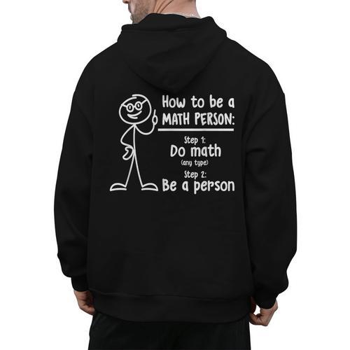 How To Be A Math Person Math Teacher Men's Hoodie Back Print - teacherstshirts.com