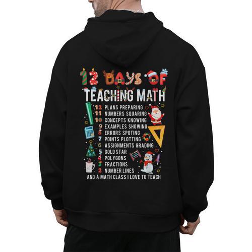 Math Teacher Christmas 12 Days Of Teaching Math Christmas Men's Hoodie Back Print - teacherstshirts.com CA