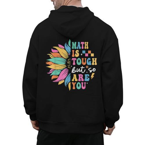Math Is Tough But So Are You Back To School Math Teacher Kid Men's Hoodie Back Print - teacherstshirts.com