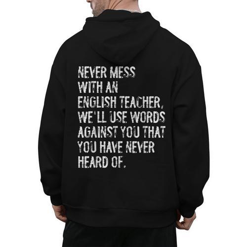Never Mess With An English Teacher Back To School Men's Hoodie Back Print - teacherstshirts.com CA