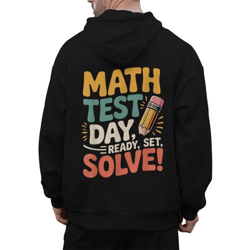 Motivational Math Test Day Shirt Testing Shirts For Teachers Men's Hoodie Back Print - teacherstshirts.com DE