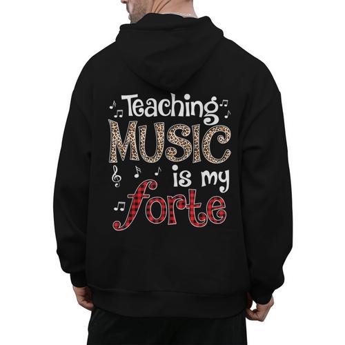 Music Teacher Teaching Music Is My Forte For Music Lovers Men's Hoodie Back Print - teacherstshirts.com