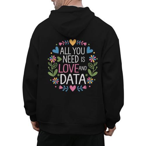 All You Need Is Love And Data Teacher Valentine's Day Men's Hoodie Back Print - teacherstshirts.com UK