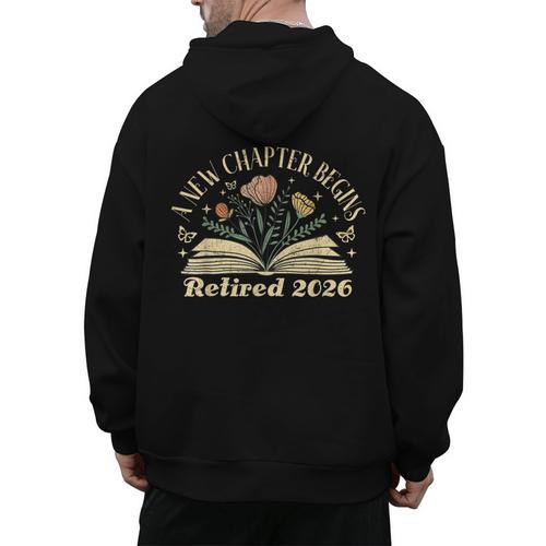 A New Chapter Begins Retired 2026 Teacher Retirement Men's Hoodie Back Print - teacherstshirts.com AU