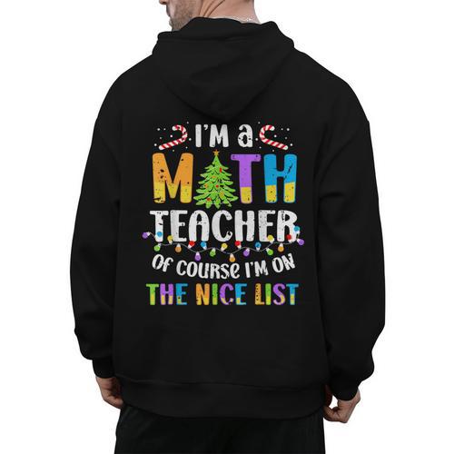 On The Nice List Christmas Math Teacher Women Men Men's Hoodie Back Print - teacherstshirts.com