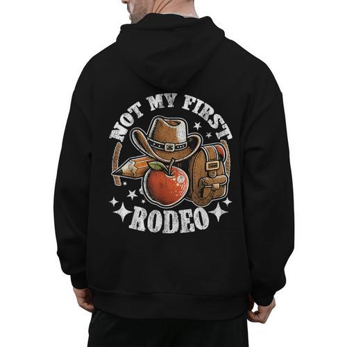 Not My First Rodeo Back To School Teacher Men's Hoodie Back Print - teacherstshirts.com CA