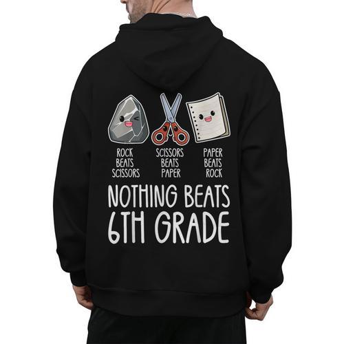 Nothing Beats 6th Grade Back To School Kids Teachers Men's Hoodie Back Print - teacherstshirts.com UK