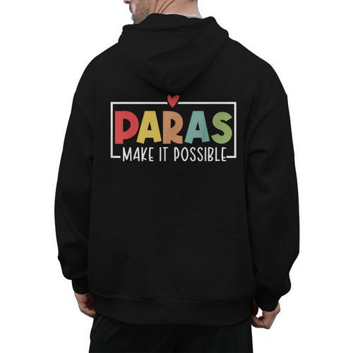 Paras Make It Possible Teacher Paraprofessional Paraeducator Men's Hoodie Back Print - teacherstshirts.com UK
