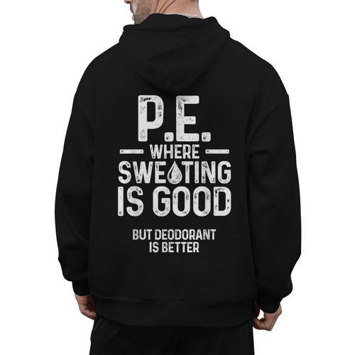 PE Physical Education Teacher Sweating Men Women Men's Hoodie Back Print - teacherstshirts.com
