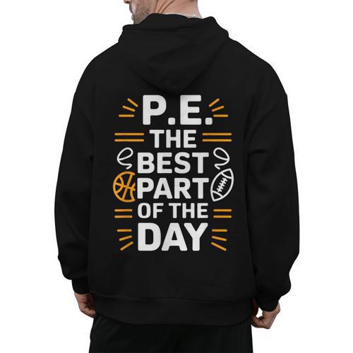 PE School Gym Teacher PE The Bests Part Of The Day Men's Hoodie Back Print - teacherstshirts.com AU