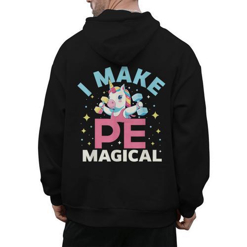 PE Teacher Unicorn I Make PE Magical Men's Hoodie Back Print - teacherstshirts.com CA