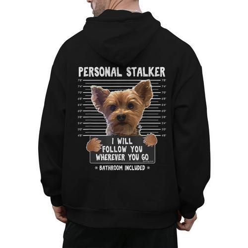 Personal Stalker I'Ll Follow You Wherever You Go Yorkie Men's Hoodie Back Print - Bostonterriersmerch.com