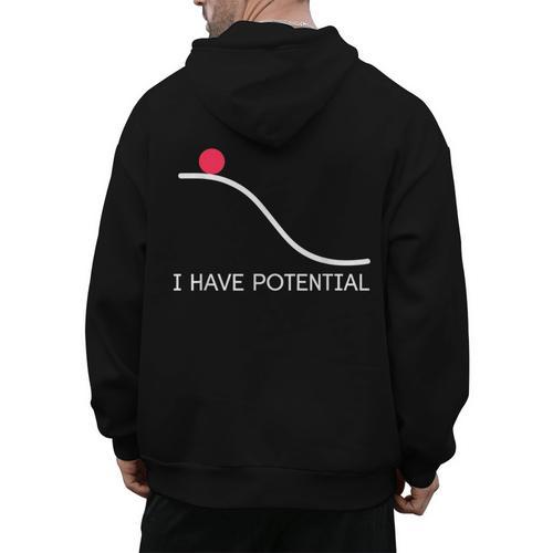 I Have Potential Energy Physics Science Teachers Men's Hoodie Back Print - teacherstshirts.com