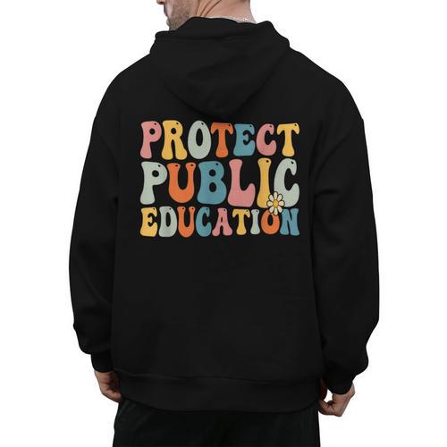 Protect Public Education Public Teacher School Men's Hoodie Back Print - teacherstshirts.com CA