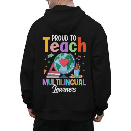 Proud To Teach Multilingual Learner ESL English Teacher Men's Hoodie Back Print - teacherstshirts.com