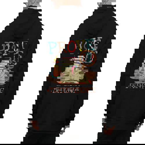 Prove It Text Evidence English Teacher Reading Teacher Men&#x27;s Hoodie Back Print - teacherstshirts.com