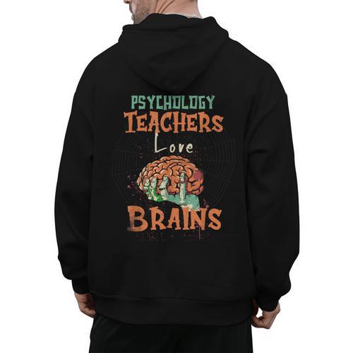 Psychology Teachers Love Brains Halloween For Psychologists Men Women Men's Hoodie Back Print - teacherstshirts.com