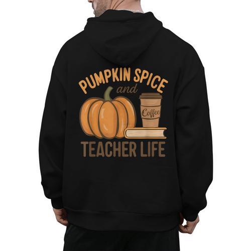 Pumpkin Spice And Teacher Life Halloween Teacher Men's Hoodie Back Print - teacherstshirts.com CA