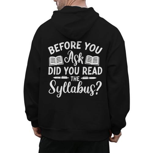 Did You Read The Syllabus Shirt Teacher Men Women Men's Hoodie Back Print - teacherstshirts.com