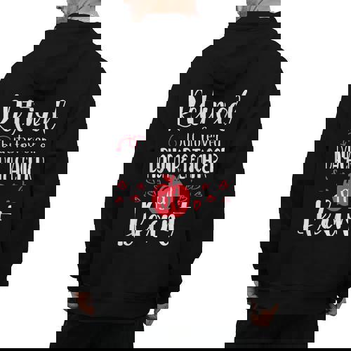 Retired Daycare Teacher Retirement For Daycare Teacher Men&#x27;s Hoodie Back Print - teacherstshirts.com