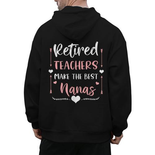 Retired Teachers Make The Best Nanas Cute G Ma Nana Grandma Men's Hoodie Back Print - teacherstshirts.com UK