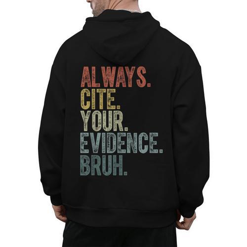 Retro ALways Cite Your Evidence Bruh ELA Teacher For Men Women Kids Men's Hoodie Back Print - teacherstshirts.com AU