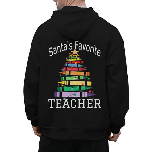 Santa's Favorite Teacher Idea For Christmas Teachers Men's Hoodie Back Print - teacherstshirts.com AU