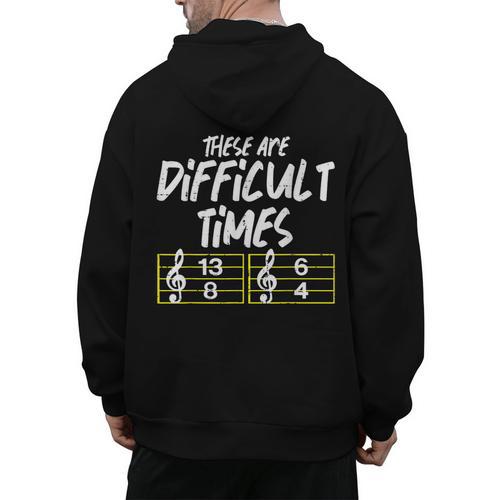 These Are Times Difficult Music Teacher Band Men Women Men's Hoodie Back Print - teacherstshirts.com UK