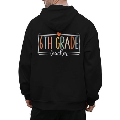 Sixth Grade Teacher 6th Grade Teachers Back To School For Men Women Kids Men's Hoodie Back Print - teacherstshirts.com DE