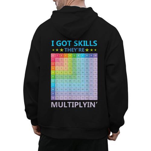 I Got Skills They'Re Multiplying Math Teacher Students Men's Hoodie Back Print - teacherstshirts.com CA