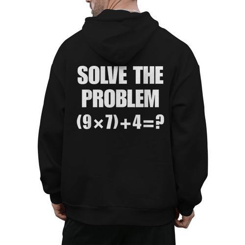 Solve The Problem 67 Teacher Men's Hoodie Back Print - teacherstshirts.com