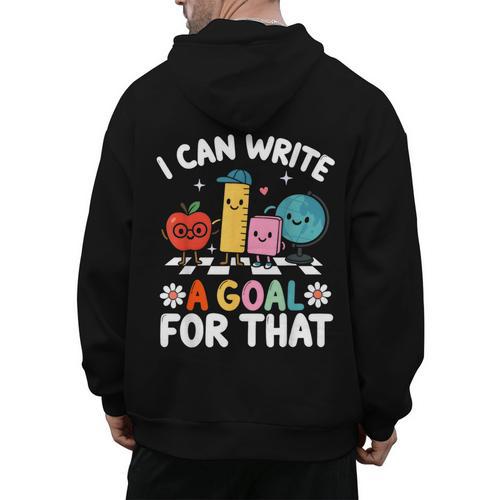 Special Education i Can Write a Goal For That Sped Teacher Men's Hoodie Back Print - teacherstshirts.com
