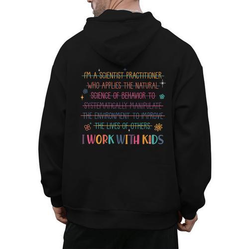 Sped Teacher I Work With Kids Behavior Specialist ABA Men's Hoodie Back Print - teacherstshirts.com AU