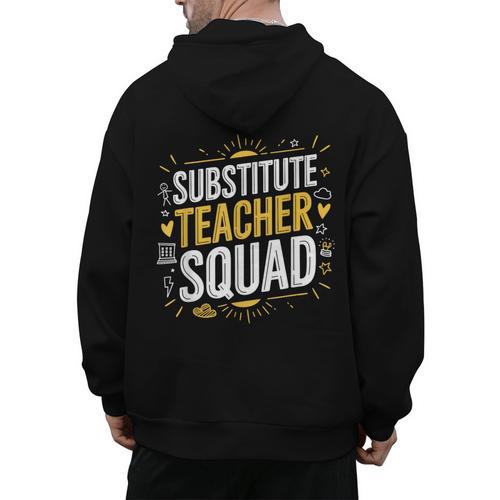 Substitute Teacher Squad Sub Teacher Substitute Teaching Men's Hoodie Back Print - teacherstshirts.com UK
