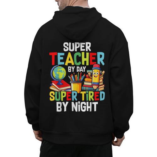 Super Teacher By Day Super Tired By Night Men's Hoodie Back Print - teacherstshirts.com CA