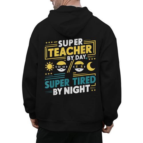Super Teacher By Day Super Tired By Night Superheroes School Men's Hoodie Back Print - teacherstshirts.com CA