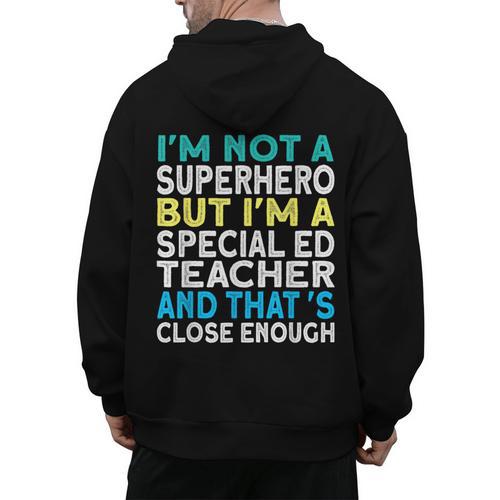 Superhero & Special Education Teacher Men Women Men's Hoodie Back Print - teacherstshirts.com