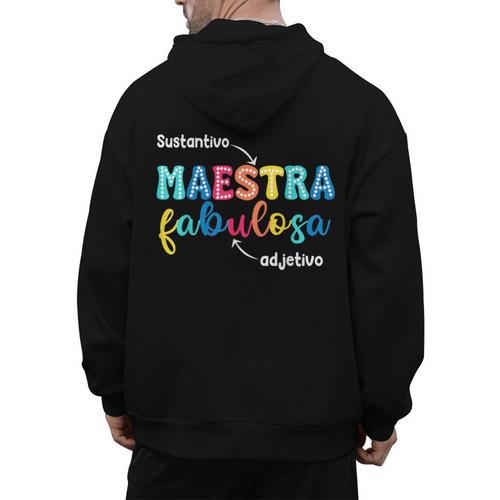 Sustantivo Maestra Fabulosa Adjetivo Spanish Teacher Men's Hoodie Back Print - teacherstshirts.com AU