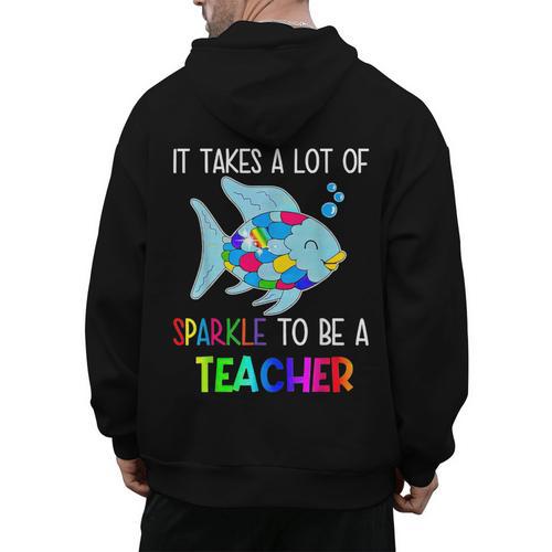 It Takes A Lot Of Sparkle To Be A Teacher Rainbow Fish For Men Women Men's Hoodie Back Print - teacherstshirts.com CA