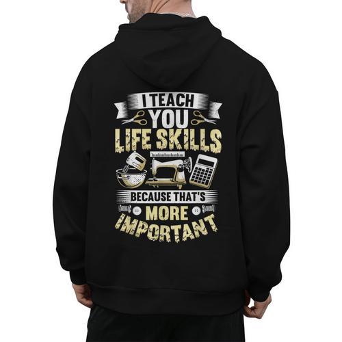 I Teach You Life Skills Home Economics Teacher Men's Hoodie Back Print - teacherstshirts.com AU