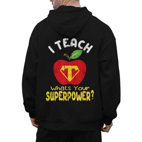 I Teach What's Your Superpower Superhero Teacher Men's Hoodie Back Print - teacherstshirts.com DE