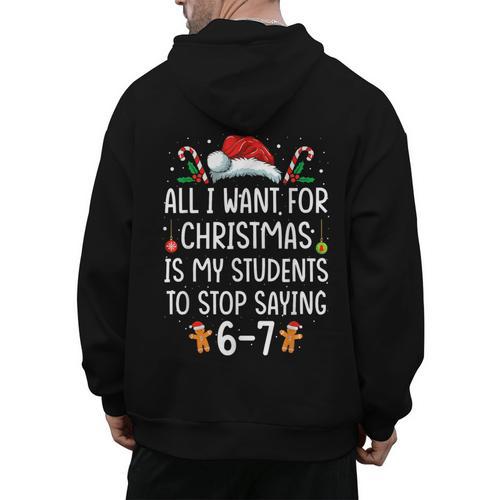 Teacher 67 Christmas Six Seven 6-7 For Men Women Humor Men's Hoodie Back Print - teacherstshirts.com CA
