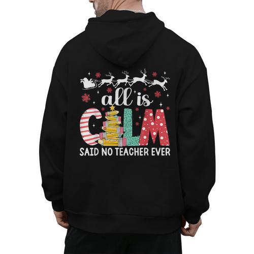 Teacher All Calm Said No Teacher Christmas Pencil Tree Men's Hoodie Back Print - teacherstshirts.com AU