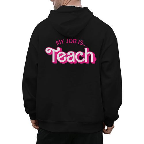 Teacher Life My Job Is Teach Men's Hoodie Back Print - teacherstshirts.com DE