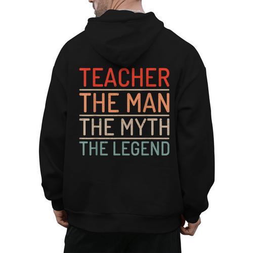 Teacher The Man The Myth The Legend School Holiday Teacher Men's Hoodie Back Print - teacherstshirts.com